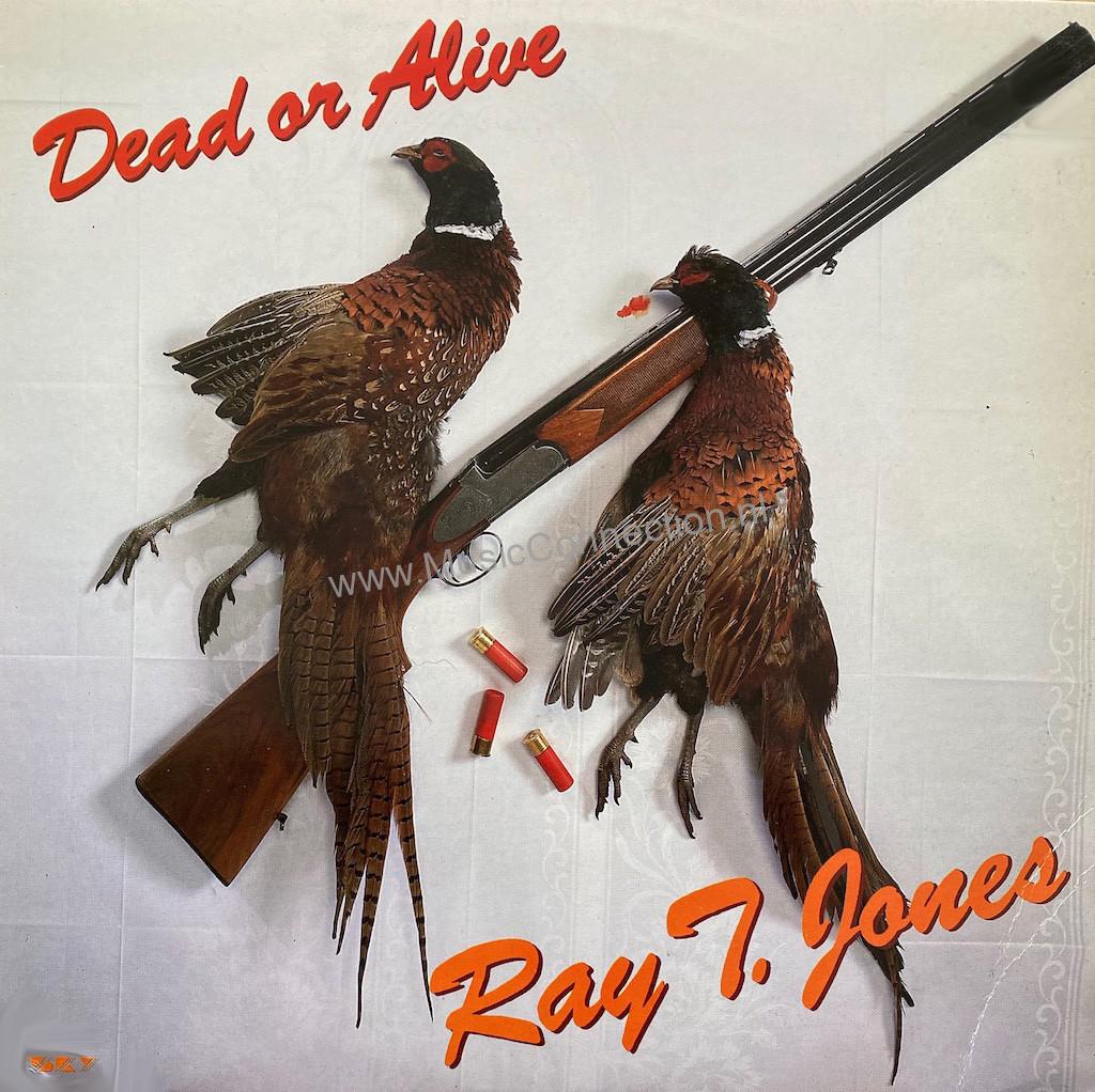 Ray T. Jones – Dead Or Alive